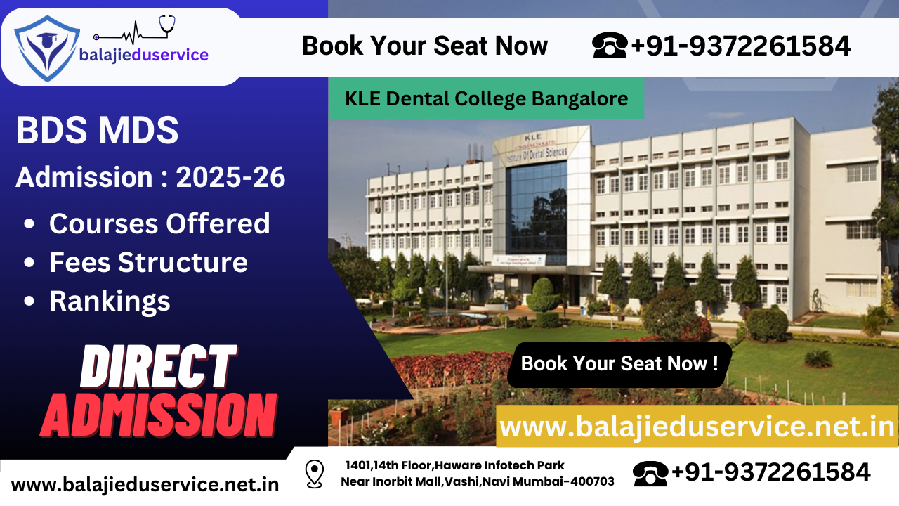 9372261584@KLE Dental College Bangalore : BDS MDS Admission 2024-25, Courses Offered, Fees Structure